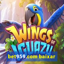 bet959.com baixar